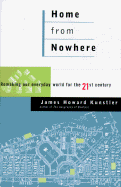 Home from Nowhere: Remaking Our Everyday World for the Twenty-First Century - Kunstler, James Howard