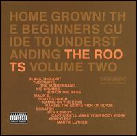 Home Grown! The Beginner's Guide to Understanding the Roots, Vol. 2 - The Roots