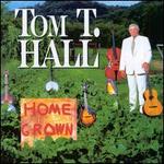 Home Grown - Tom T. Hall