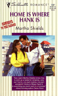 Home is Where the Hank is - Shields, Martha, III