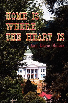 Home Is Where the Heart Is - Melton, Ann, and Roberts, Pat (Editor), and Roberts, Ralph (Designer)
