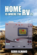 Home Is Where the RV Is