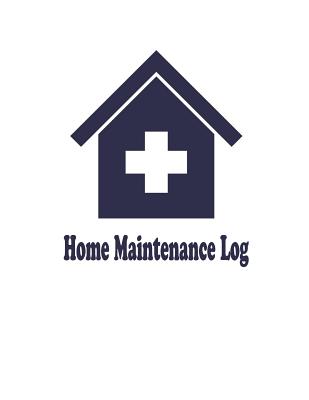 Home Maintenance Log: Repairs And Maintenance Record log Book sheet for Home, Office, building cover 6 - Bunch, David