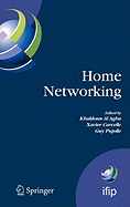 Home Networking: First IFIP WG 6.2 Home Networking Conference (IHN'2007), Paris, France, December 10-12, 2007