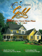 Home Planners Gold: 200 of Our Finest Home Plans in Full Color! - Home Planners Inc, and Home Planners, Inc