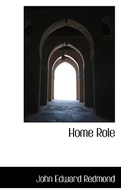 Home Role - Redmond, John Edward