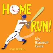 Home Run!: My Baseball Book - Diehl, David