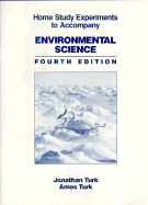 Home study experiments to accompany Environmental science. - Turk, Jonathan, and Turk, Amos