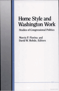 Home Style and Washington Work: Studies of Congressional Politics