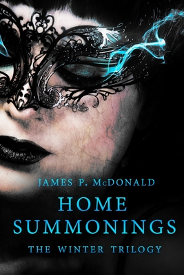 Home Summonings: The Winter Trilogy: The Home Summonings Series - McDonald, James P