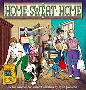 Home Sweat Home: A for Better or for Worse Collection - Johnston, Lynn