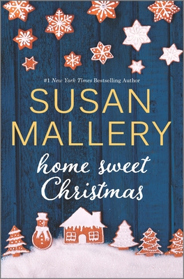 Home Sweet Christmas: A Holiday Romance Novel - Mallery, Susan
