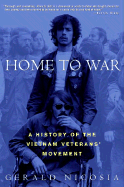 Home to War: A History of the Vietnam Veterans' Movement