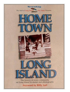 Home Town Long Island - Newsday, and Joel, Billy (Foreword by)