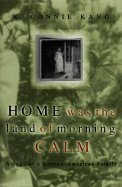 Home Was the Land of Morning Calm: A Saga of a Korean-American Family