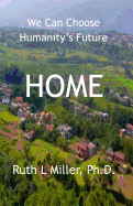 Home: We Can Choose Humanity's Future