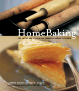 Homebaking: The Artful Mix of Flour and Tradition Around the World - Alford, Jeffrey (Photographer), and Duguid, Naomi (Photographer), and Jung, Richard G (Photographer)