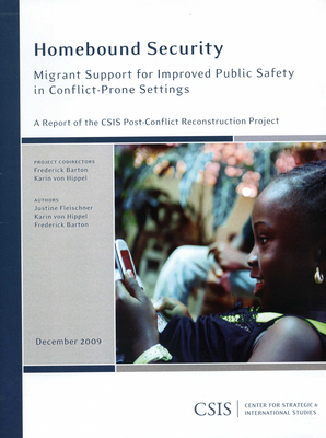 Homebound Security: Migrant Support for Improved Public Safety in Conflict-prone Settings - Fleischner, Justine