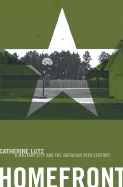 Homefront: A Military City and the American 20th Century - Lutz, Catherine