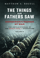 Homefront/Women at War: The Things Our Fathers Saw-Volume IX