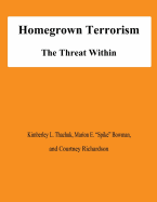 Homegrown Terrorism: The Treat Within