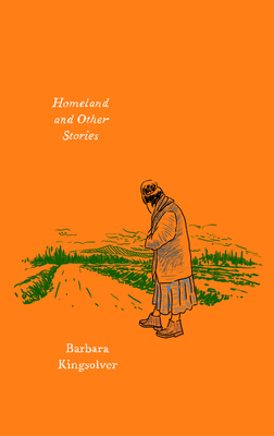 Homeland and Other Stories - Kingsolver, Barbara
