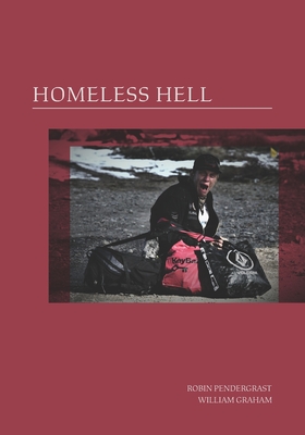 Homeless Hell - Graham, William, and Pendergrast, Robin