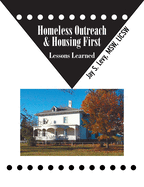 Homeless Outreach & Housing First: Lessons Learned