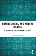 Homelessness and Mental Illness: Exploring the Lived Experience in India
