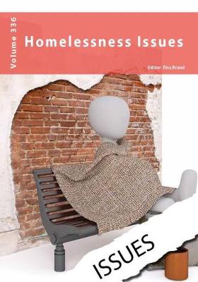 Homelessness Issues - Brand, Tina (Editor)