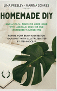 Homemade DIY: Give a stilish touch to your home with Macrame, Crochet and Microgreens Gardening Rewire your brain with illustrated step by step process