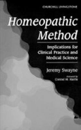 Homeopathic Method: Implications for Clinical Practice and Medical Science
