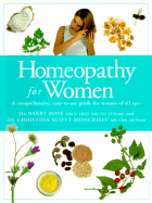 Homeopathy for Women: A Comprehensive, Easy-To-Use Guide for Women of All Ages