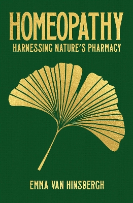 Homeopathy: Harnessing nature's pharmacy - Hinsbergh, Emma Van