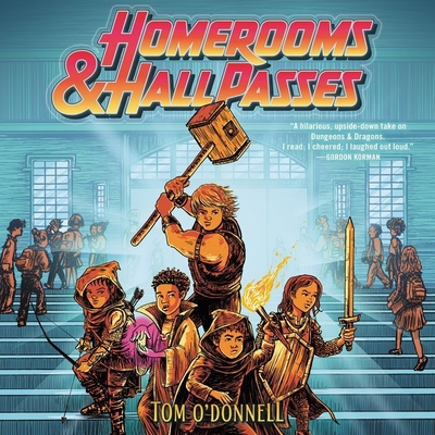 Homerooms and Hall Passes - O'Donnell, Tom, and Fouhey, James (Read by)