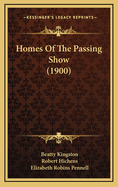 Homes of the Passing Show (1900)