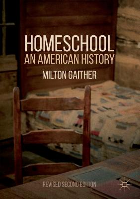 Homeschool: An American History - Gaither, Milton