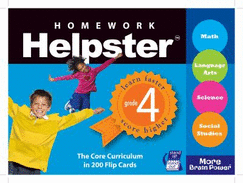 Homework Helpster, Grade 4: The Core Curriculum in 200 Flip Cards