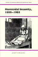 Homicidal Insanity, 1800-1985