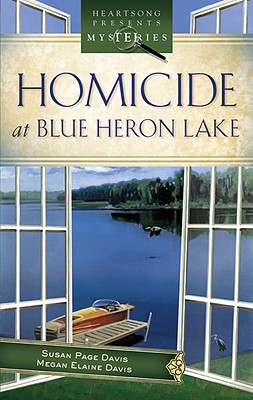 Homicide at Blue Heron Lake - Davis, Susan Page