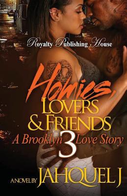 Homies, Lovers and Friends 3 - Jahquel J