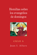 Homilias Sobre Los Evangelios de Domingos, Ciclo a