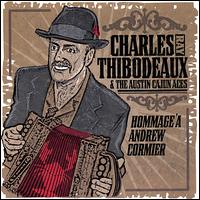 Hommage  Andrew Cormier - Charles Ray Thibodeaux and the Austin Cajun Aces