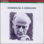 Hommage  Menuhin - Alberto Lysy (violin); International Menuhin Music Academy, Gstaad; Liviu Prunaru (violin); Sara Bitlloch (violin);...