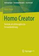 Homo Creator: Technik ALS Philosophische Herausforderung