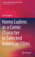 Homo Ludens as a Comic Character in Selected American Films