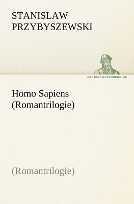 Homo Sapiens (Romantrilogie) - Przybyszewski, Stanislaw