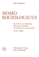 Homo Sociologicus: Ein Versuch Zur Geschichte, Bedeutung Und Kritik Der Kategorie Der Sozialen Rolle