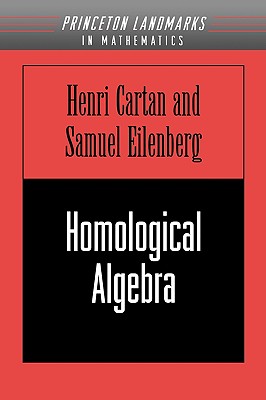 Homological Algebra (Pms-19), Volume 19 - Cartan, Henri, and Eilenberg, Samuel