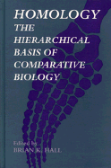 Homology: The Hierarchial Basis of Comparative Biology